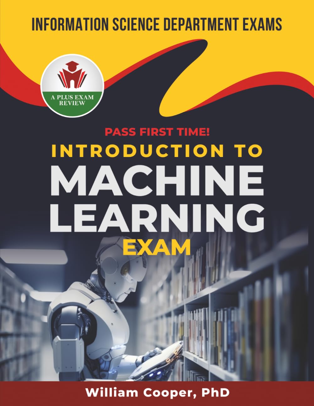 INTRODUCTION TO MACHINE LEARNING FINAL EXIT EXAM PREP