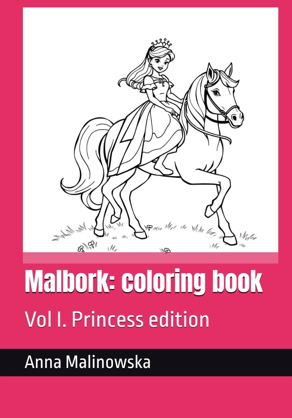 Malbork: coloring book: Vol I. Princess edition