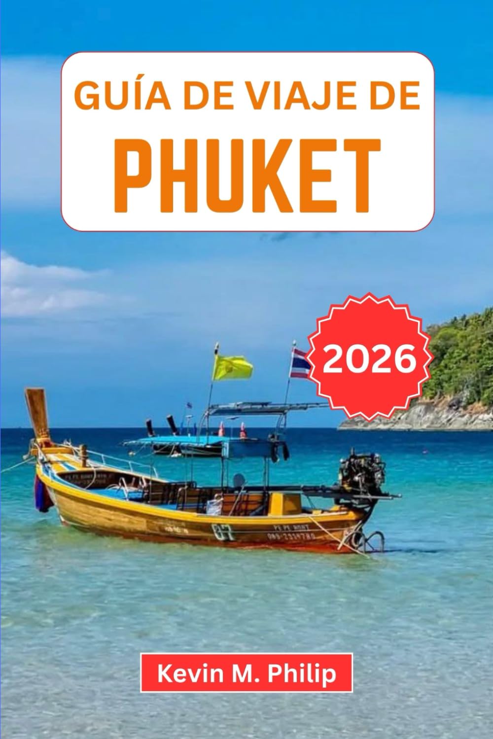 Guía de viaje de Phuket 2026: Consejos de expertos para explorar playas impresionantes, auténtica cocina tailandesa, visitar islas y atracciones emblemáticas con itinerarios prácticos