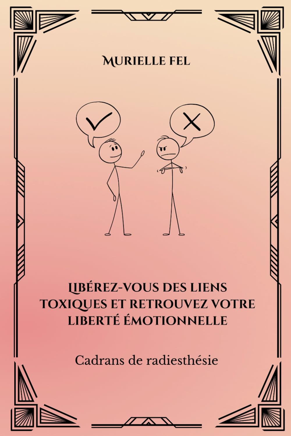 Libérez-vous des liens toxiques et retrouvez votre liberté émotionnelle: Cadrans de radiesthésie