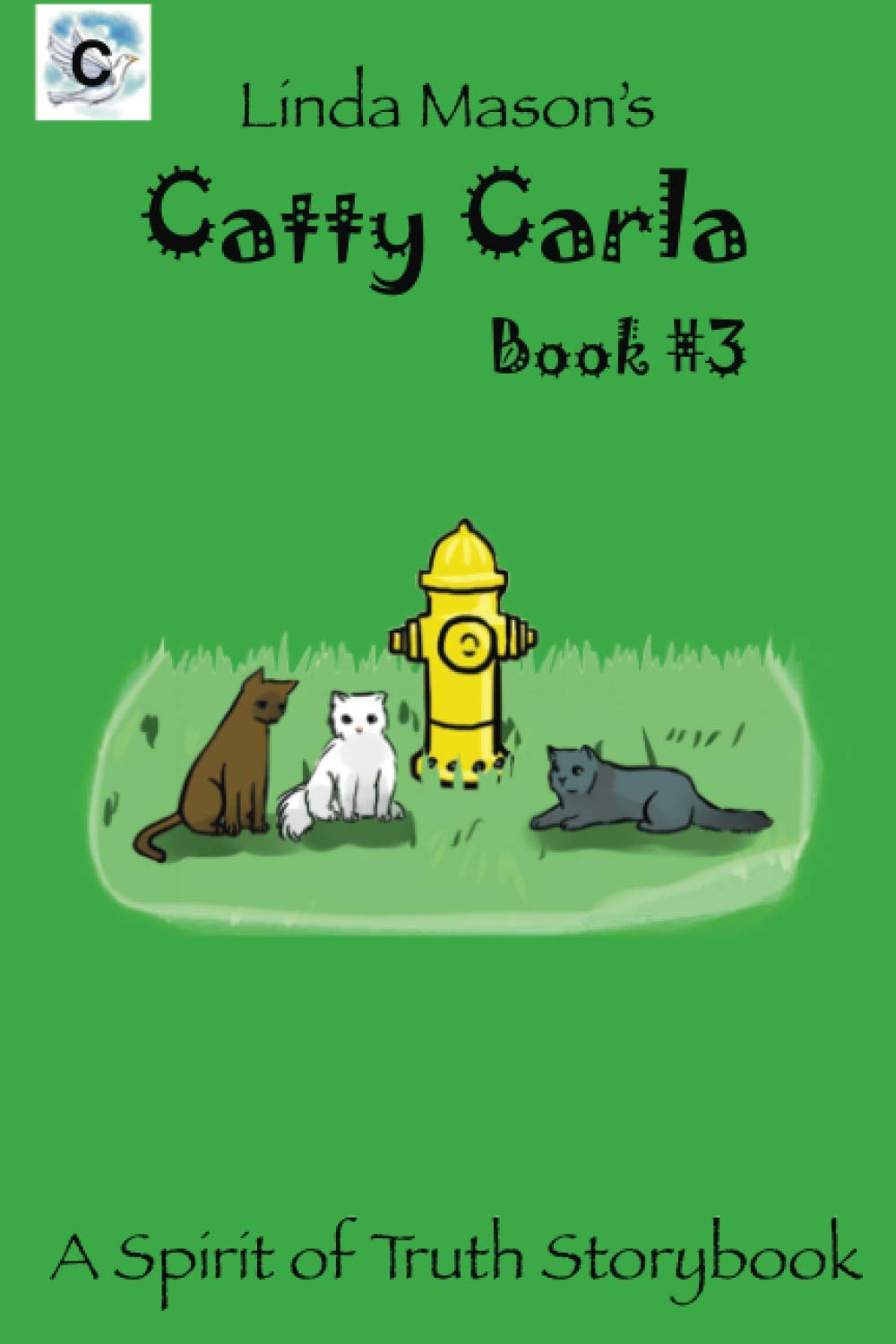 Catty Carla: Linda Mason's Paperback – 8 July 2015