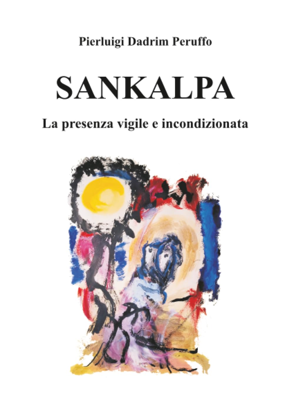 SANKALPA La presenza vigile e incondizionata