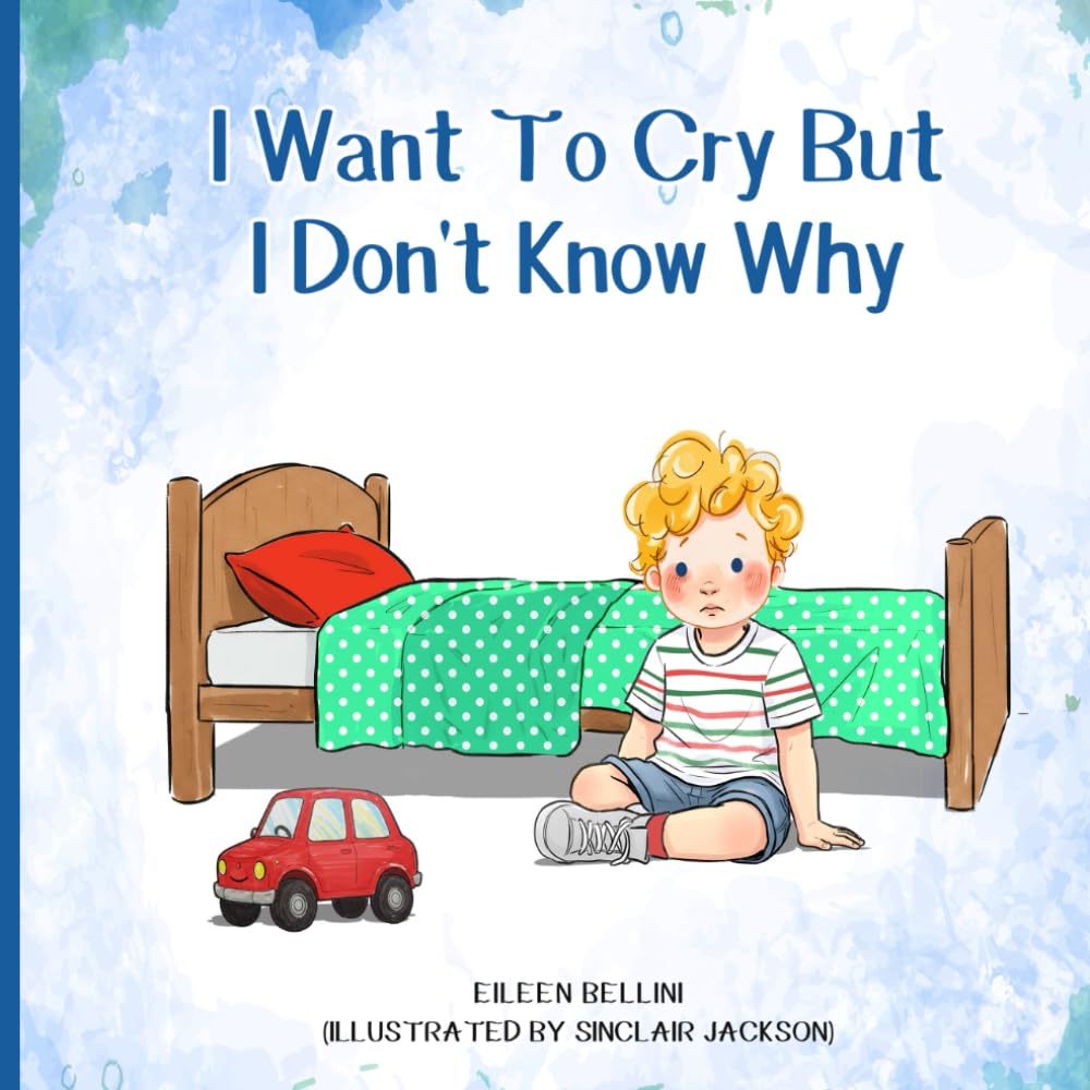 I Want To Cry But I Don’t Know Why