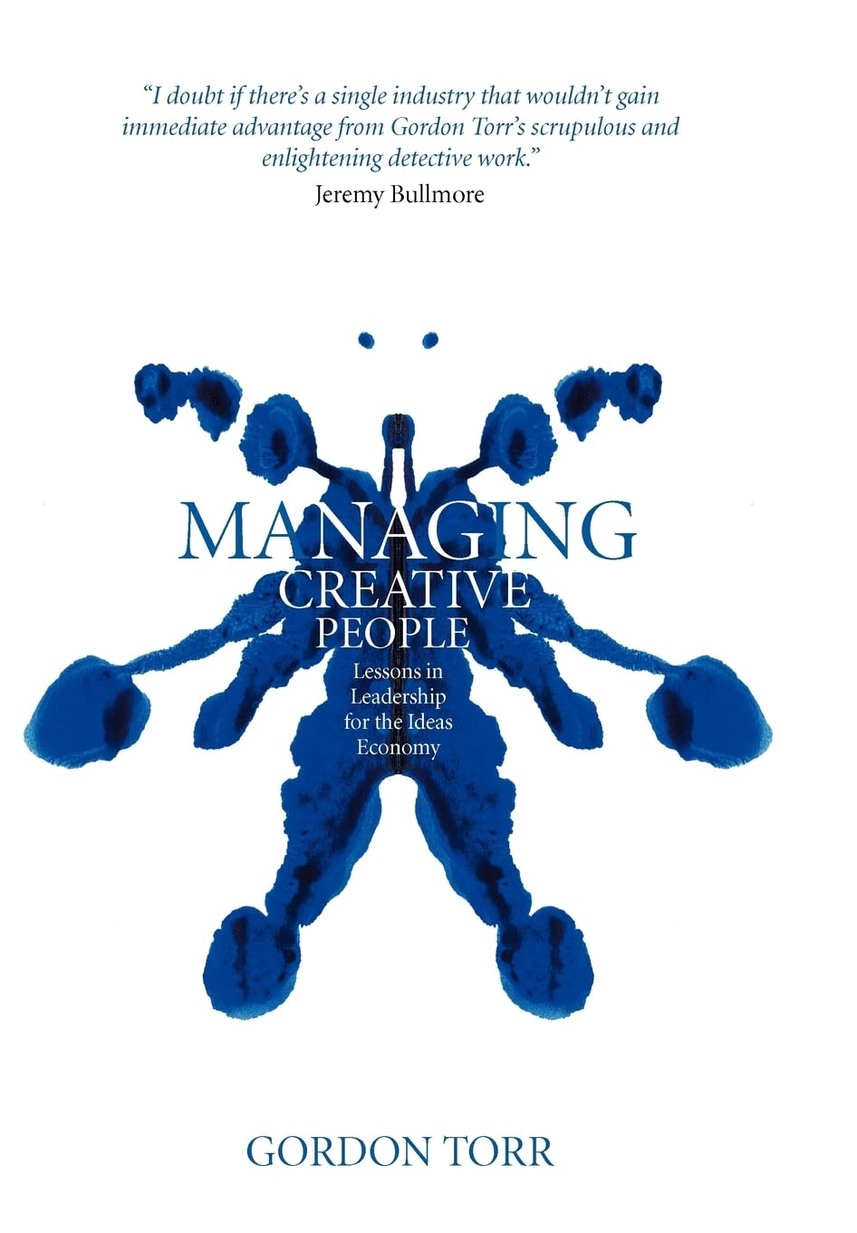 Managing Creative People: Lessons for Leadership in the Ideas Economy