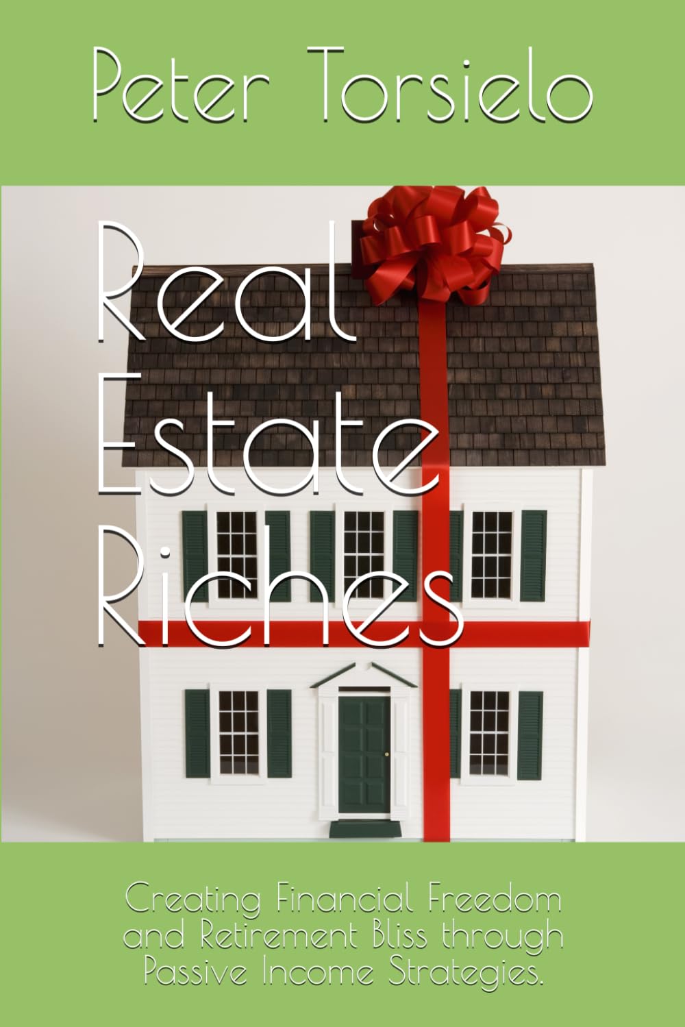 Real Estate Riches: Creating Financial Freedom and Retirement Bliss through Passive Income Strategies.