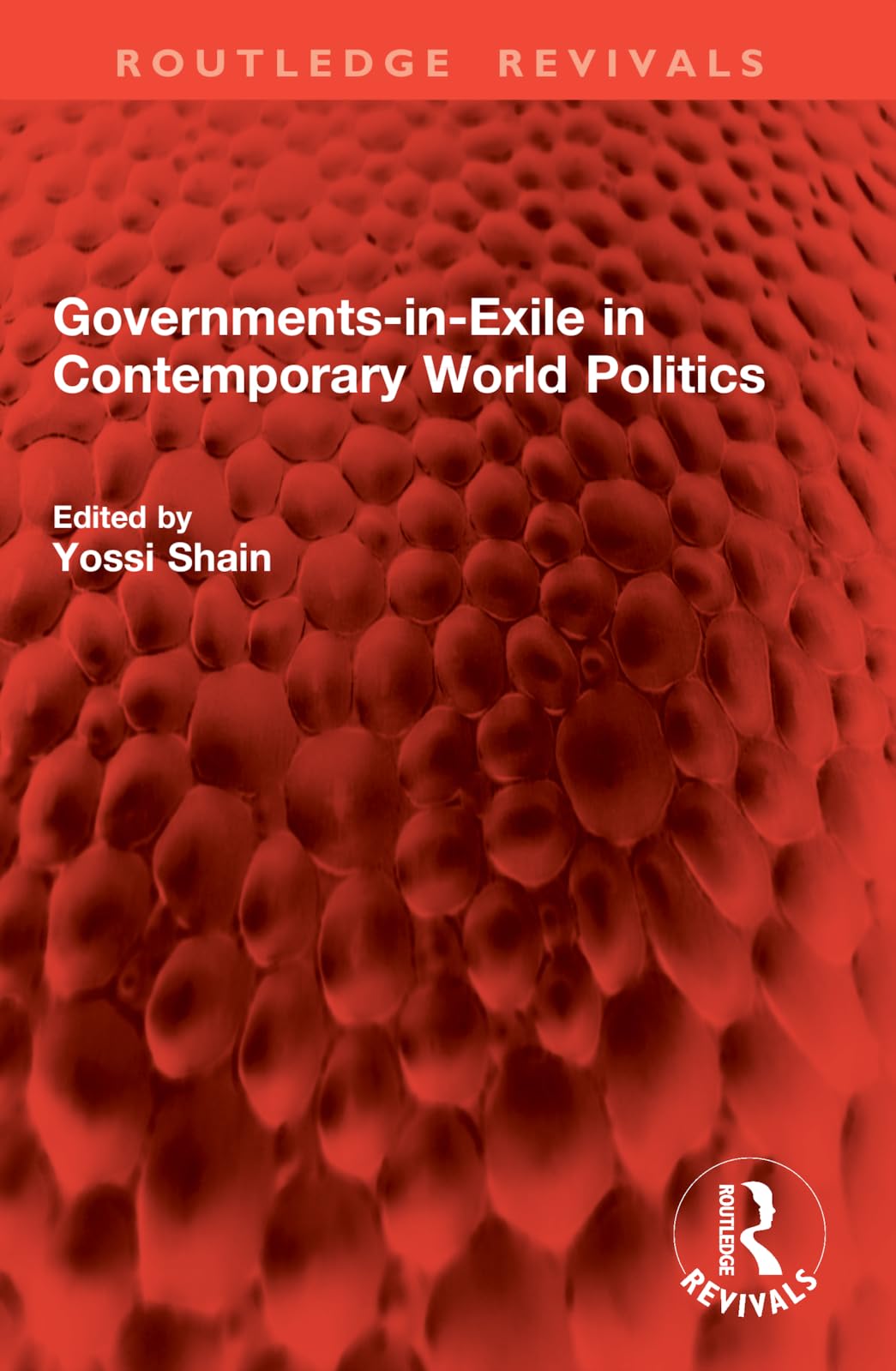 Governments-in-Exile in Contemporary World Politics (Routledge Revivals)