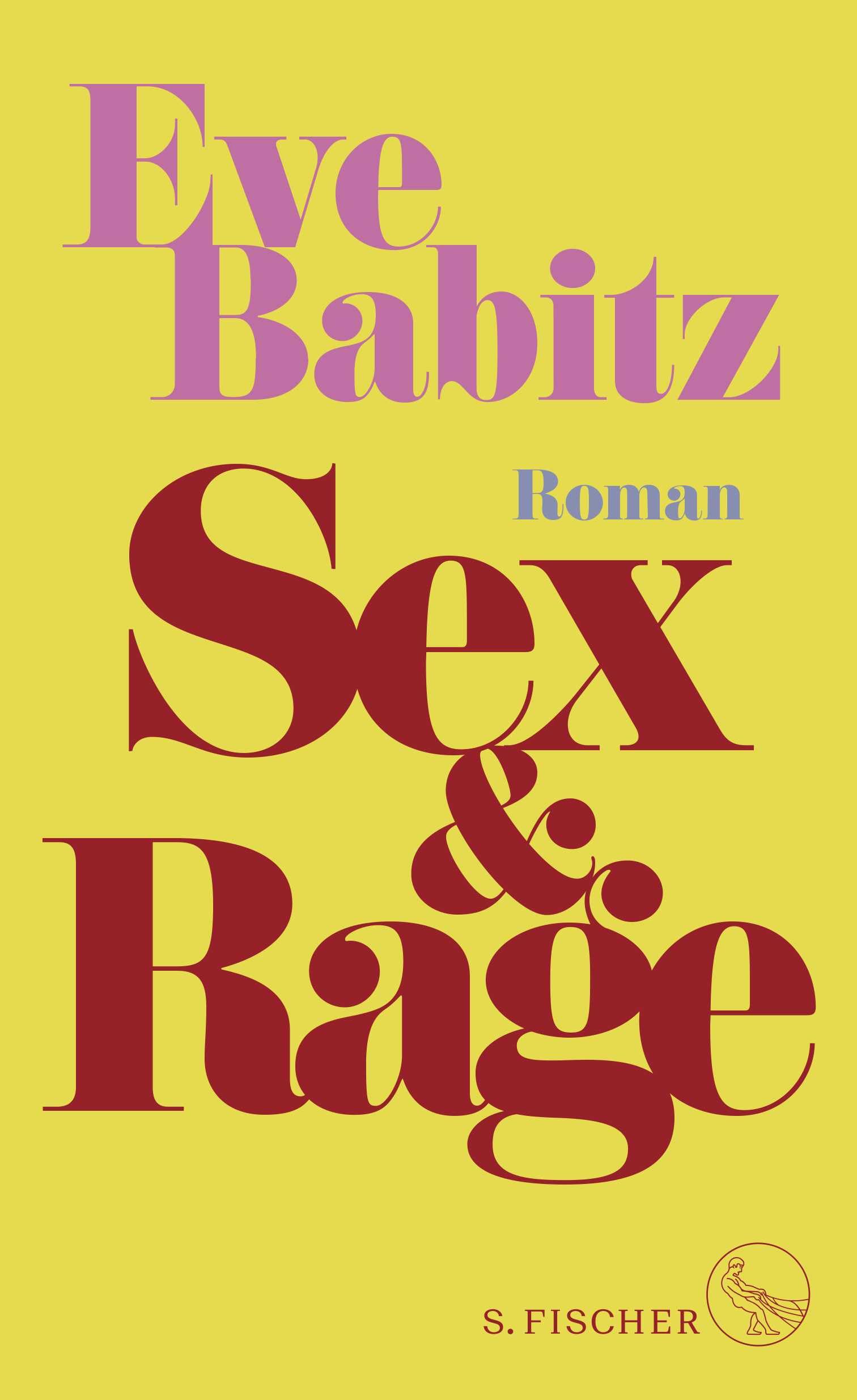 Sex & Rage: Roman | Der große Roman der aufregendsten Autorin Hollywoods - erstmals auf Deutsch