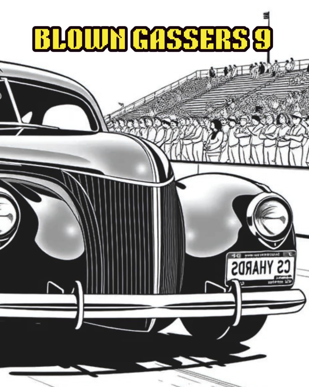 BLOWN GASSERS 9: A COLOURING BOOK FEATURING STYLISH GASSER HOT RODS.