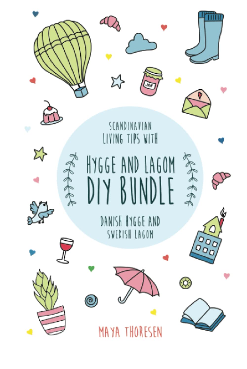 Hygge and Lagom DIY Bundle: Scandinavian living tips with Danish Hygge and Swedish Lagom