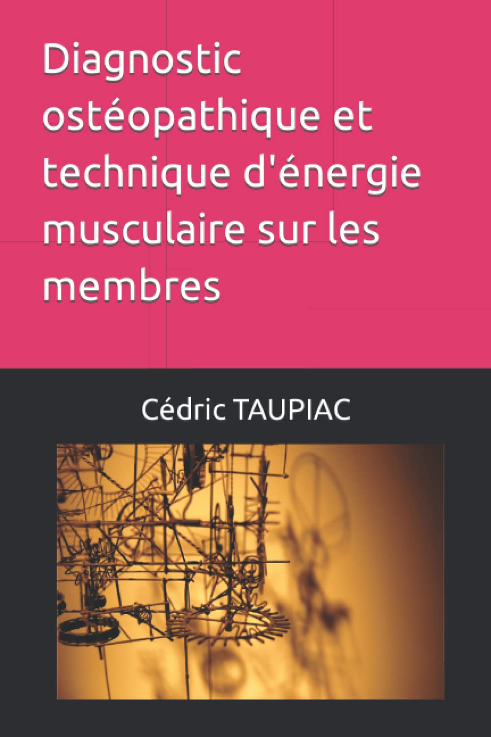 Diagnostic osteopathique et technique d'energie musculaire