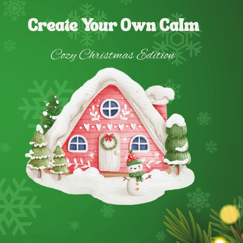 Create Your Own Calm: Cozy Christmas Edition
