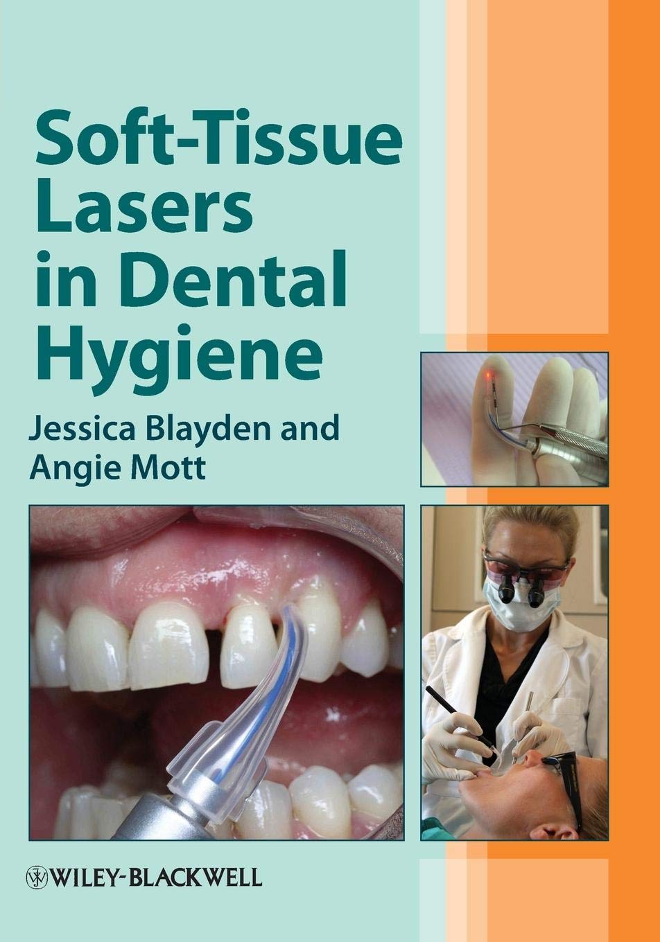 Soft-Tissue Lasers in Dental Hygiene 1st Edition