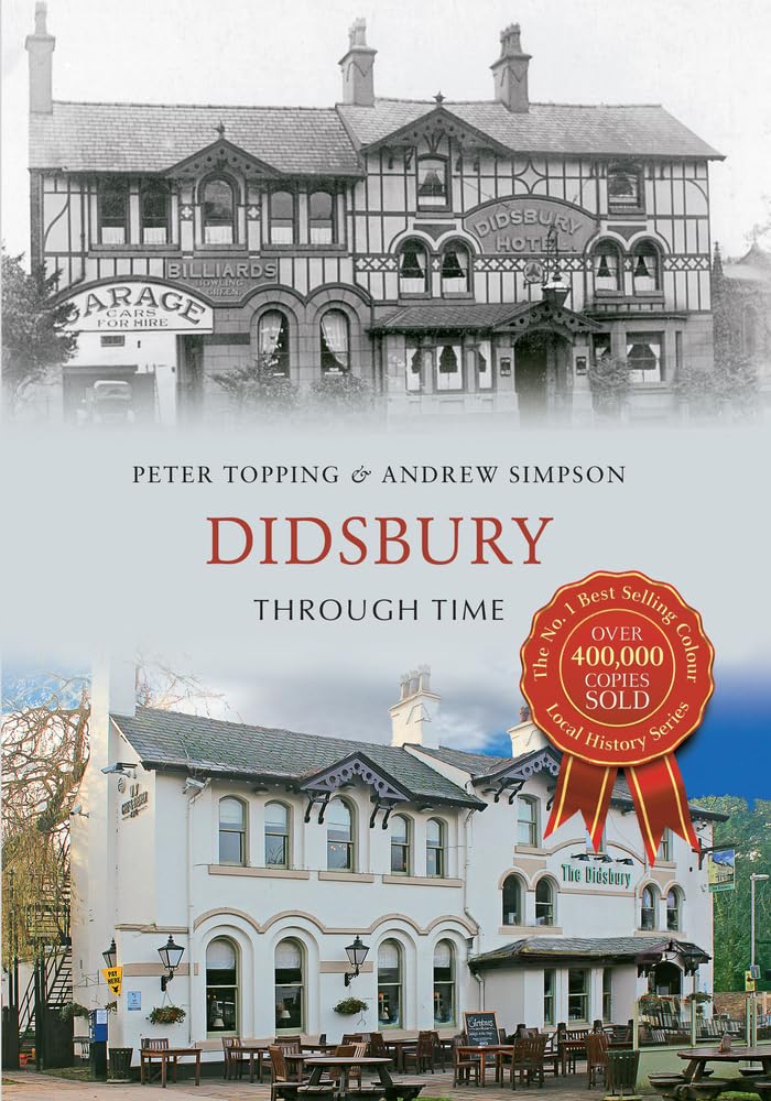 Didsbury Through Time by Peter Topping, Andrew Simpson - 9781445617268