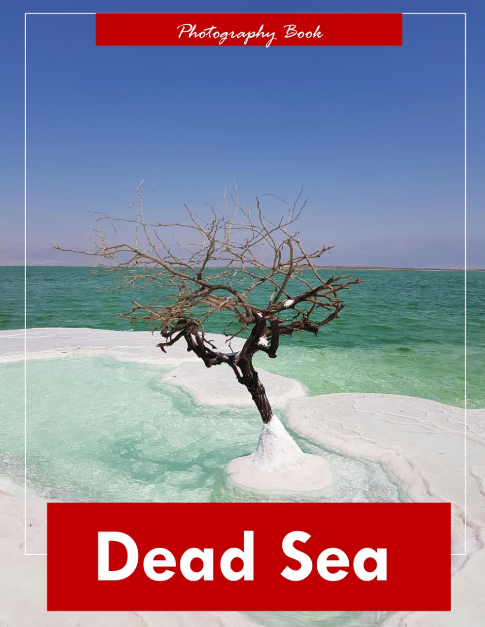 Dead Sea: A Visual Journey Through Earth’s Lowest Point — Stunning Photography of Hypersaline Waters, Mineral Shores, and Desert Serenity