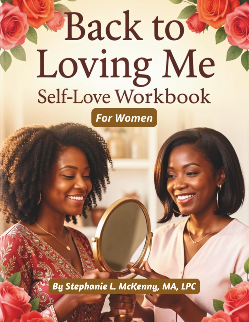 Back to Loving Me: Self-Love Workbook for Women