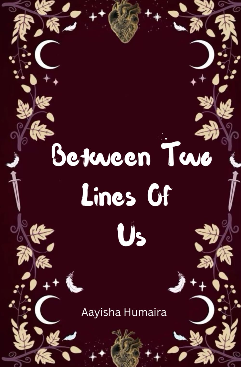 Between Two Lines Of Us: Two hearts, one story, written softly