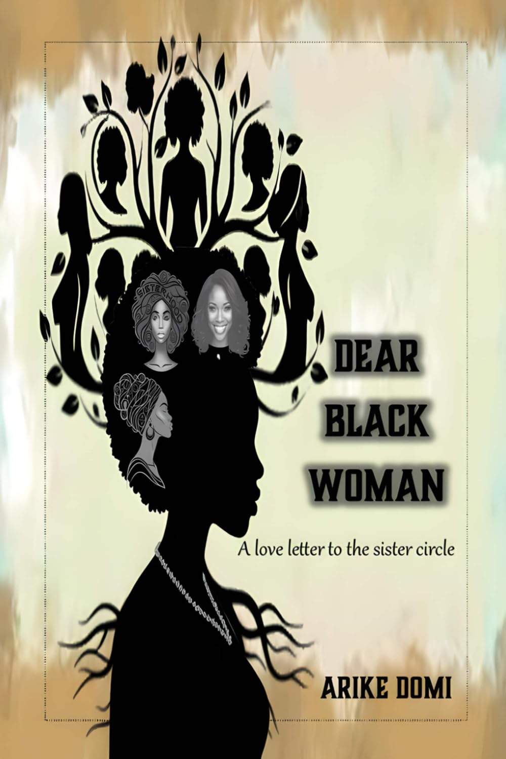 Dear black woman: A love letter to the sister circle