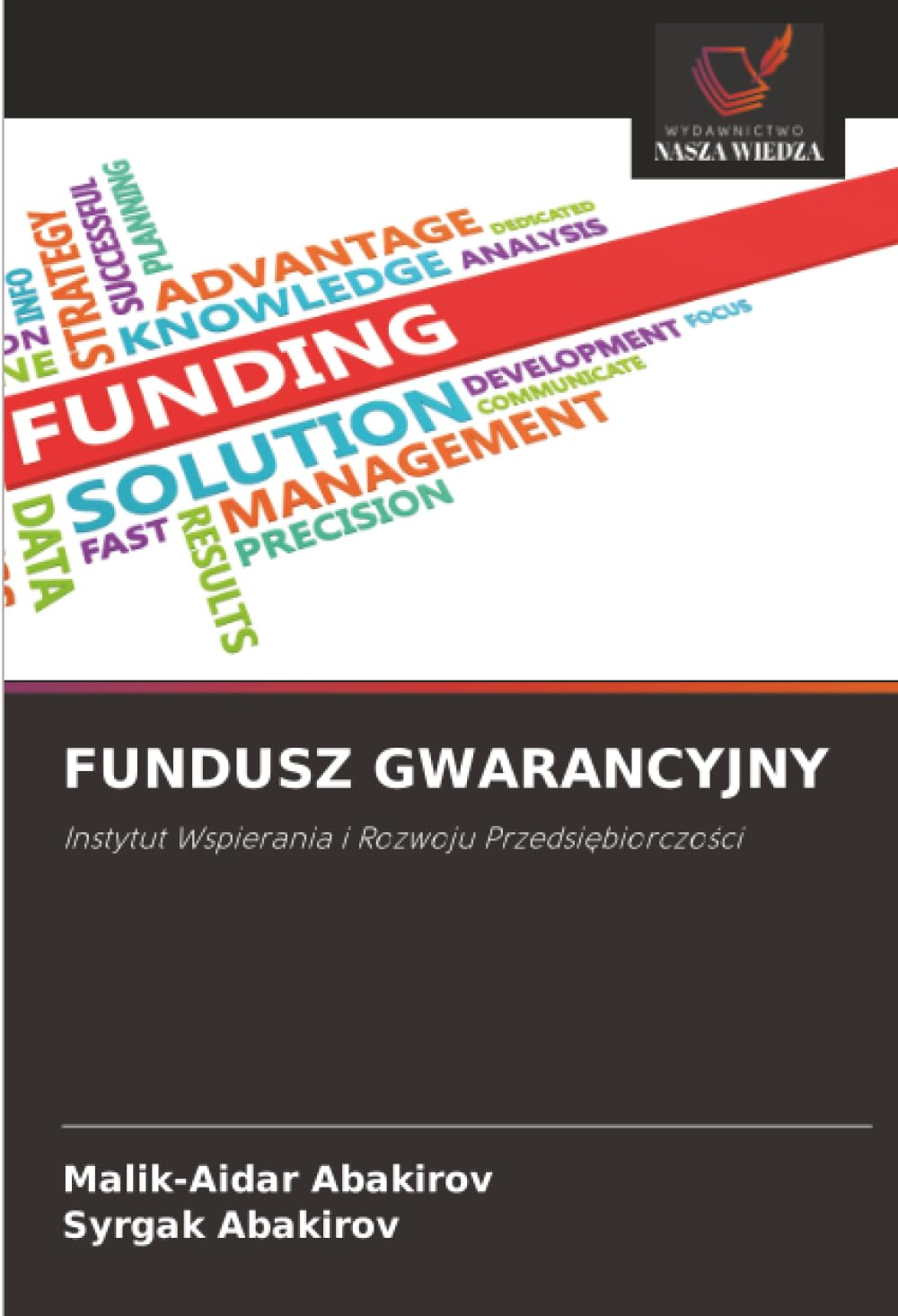 FUNDUSZ GWARANCYJNY: Instytut Wspierania i Rozwoju Przedsi¿biorczo¿ci