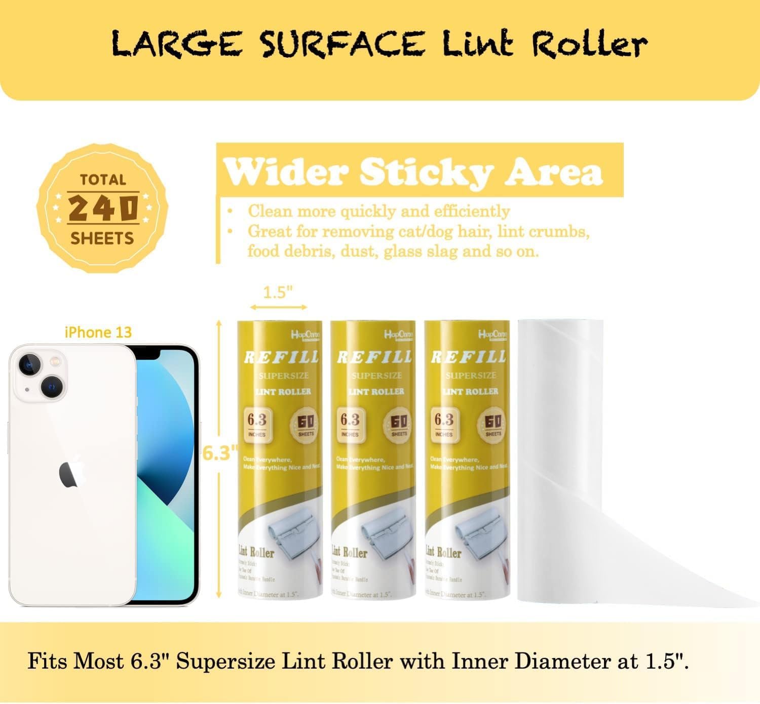 HapChron Large Surface Lint Roller Extra Sticky Refills, Total 240 Easy Tear Sheets, Insert Tube Measures 1.5" and Fits Most Supersize 6.3'' Wider Lint Roller, Works Great On Pet Hair(Pack of 4) 4 Refills / 240 Sheets