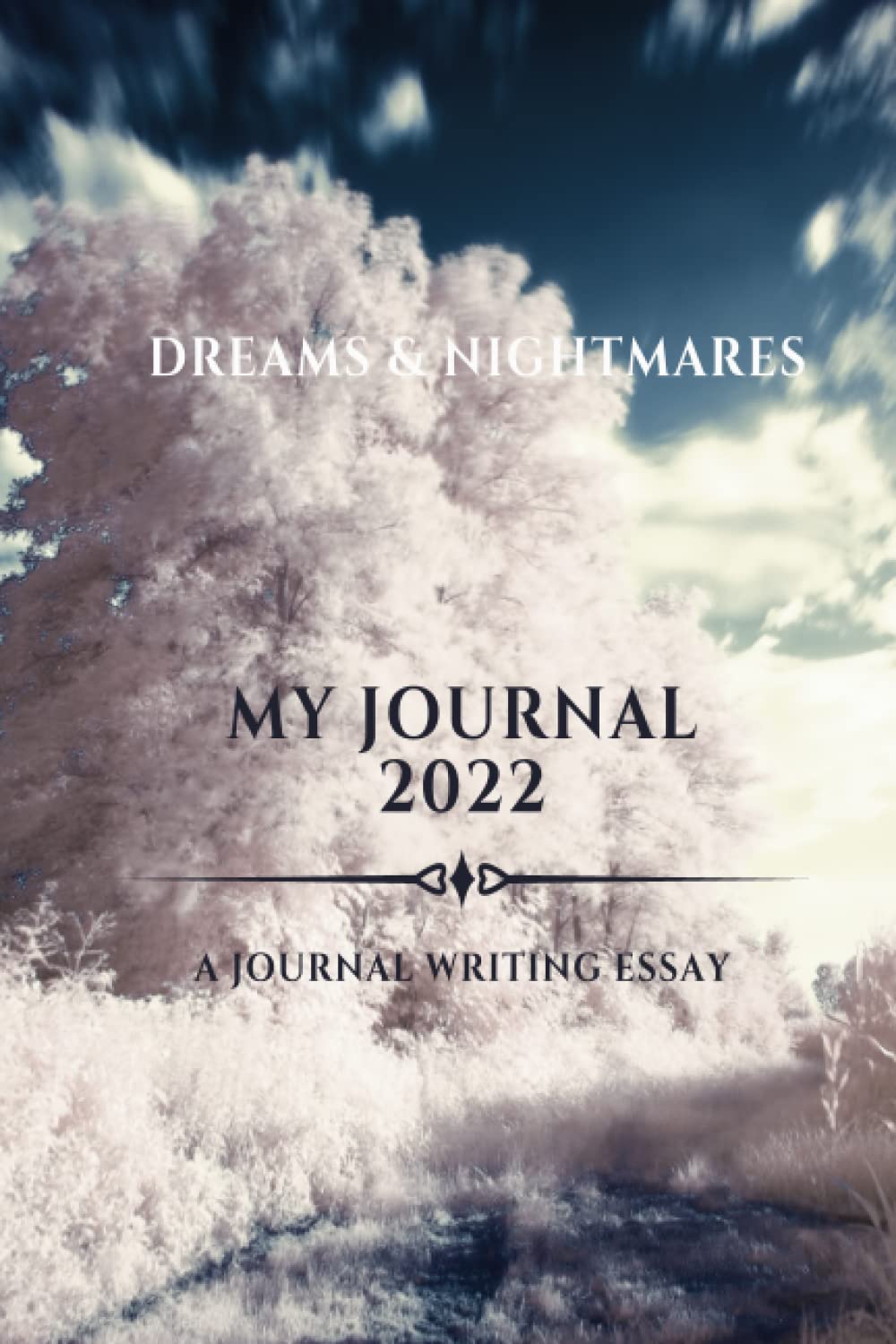My Journal Dreams & Nightmares: Dream Journal for Women | 100 Pages to Record, Track and Reflect On Your Dreams | Dream Journal Book for Daily Journaling and Tracking