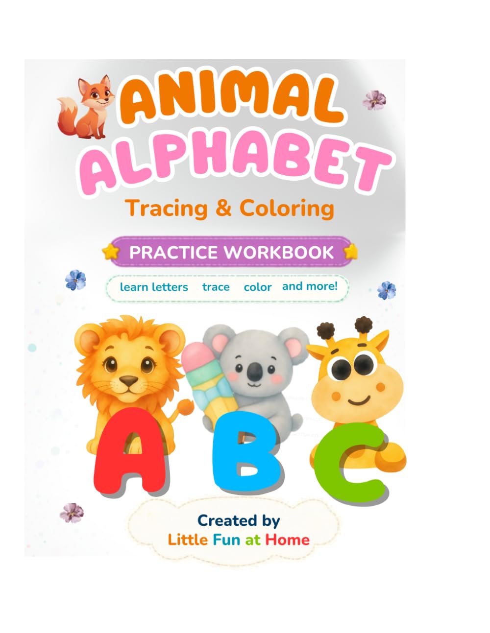 Animal Alphabet Tracing Workbook for Preschoolers: ABC Letter Tracing and Coloring Book