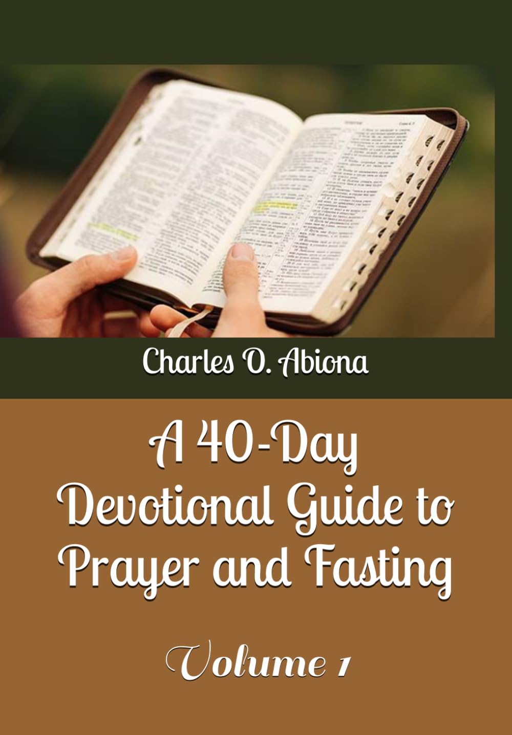 A 40-Day Devotional Guide to Prayer and Fasting