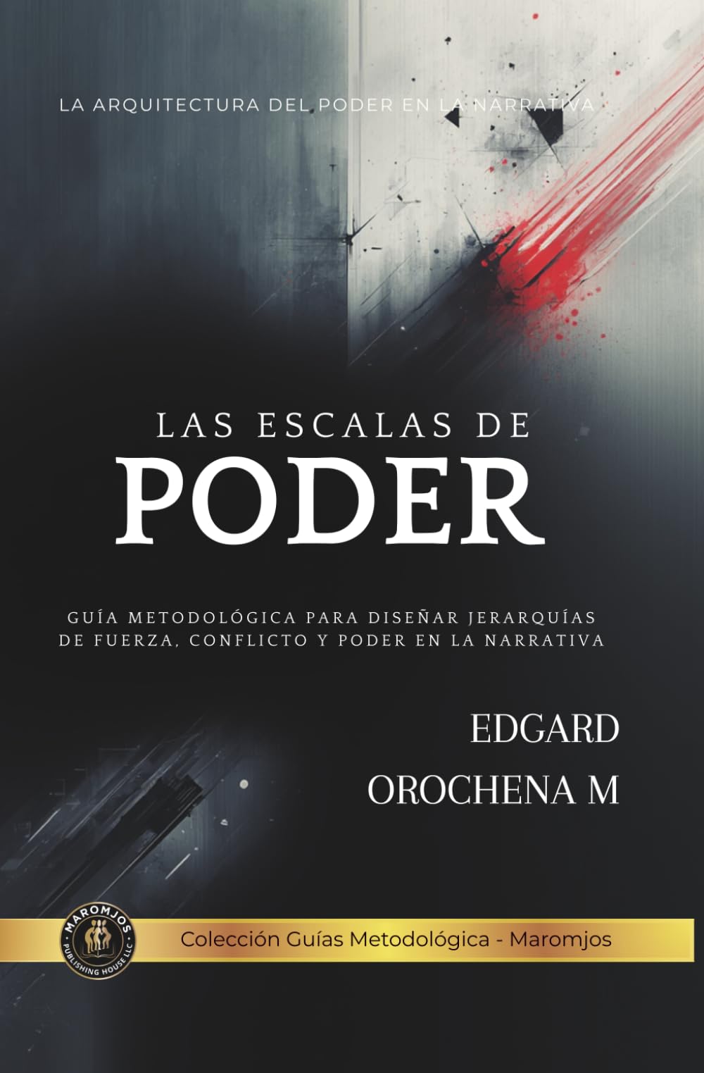 Las Escalas de Poder: Guía Metodológica (Libros Metodológicos)