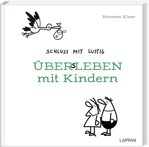 Schluss mit lustig: Übers Leben mit Kindern: Lustiges Geschenkbuch für frisch gebackene Eltern zur Geburt und darüber hinaus | Mit Cartoons, Texten, Karte und Geldumschlag
