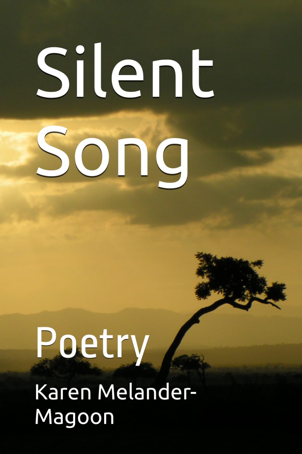 Silent Song: Poetry