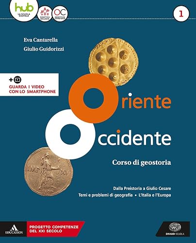 Oriente Occidente. Corso di geostoria. Con Atlante geostorico. Territori e Stati di ieri e di oggi. Per il biennio dei Licei. Con ebook. Con ... di geografia. L'Italia e l'Europa (Vol. 1)