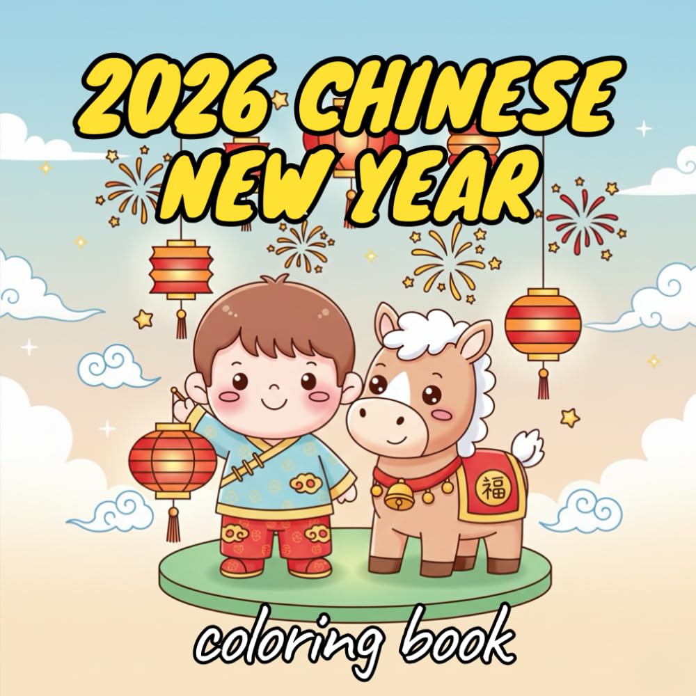 horse chinese new year 2026 coloring book: Fun Lunar New Year Celebration Coloring Pages for Children