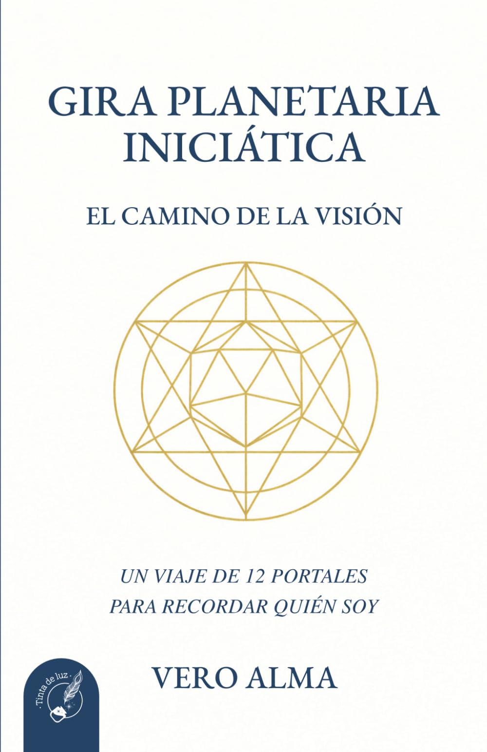 GIRA PLANETARIA INICIÁTICA: EL CAMINO DE LA VISIÓN