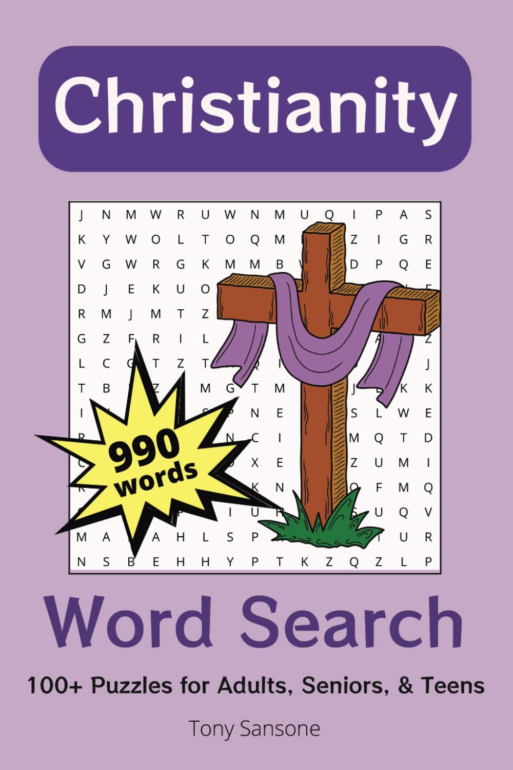 Christianity Word Search Puzzle Book: Word Searches with Easy to Read Print about Christianity, the Bible, and Biblical Heroes and More | 6x9, 220 ...