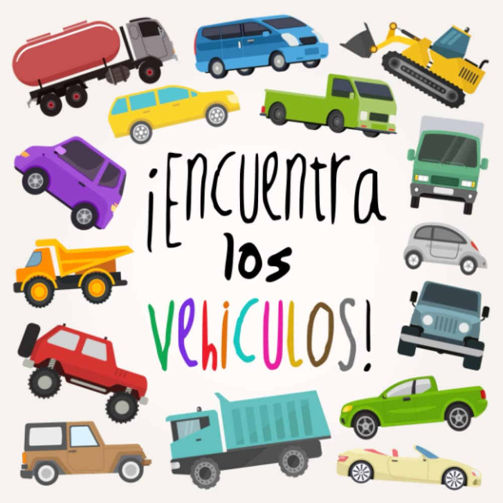 ¡Encuentra los Vehículos!: para niños de 3 a 6 años