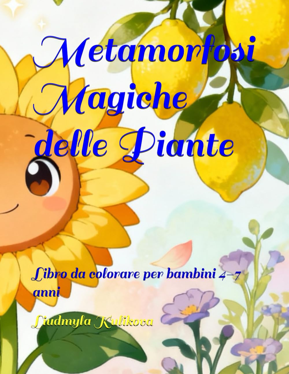 Metamorfosi Magiche delle Piante: Libro da colorare per bambini 4–7 anni