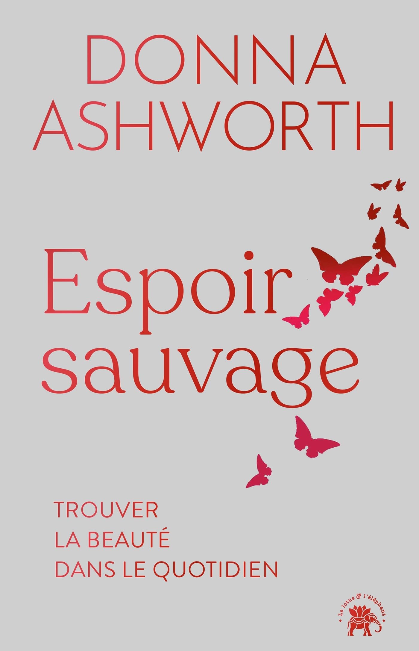 Espoir Sauvage: TROUVER LA BEAUTÉ DANS LE QUOTIDIEN