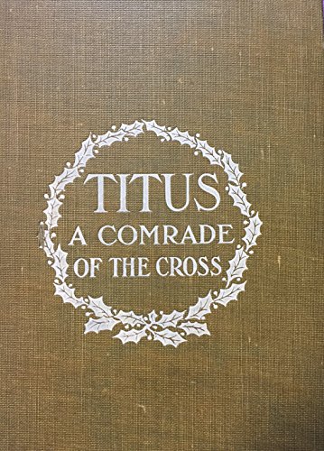 Titus; a comrade of the cross, B0006AGZAI Book Cover