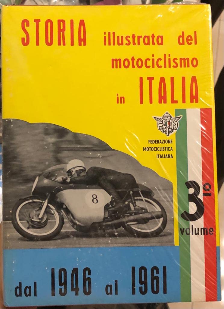 Storia illustrata del motociclismo in Italia vol. 3. Dal 1946 al 1961
