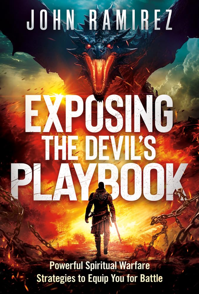 Exposing The Devil's Playbook: Powerful Spiritual Warfare Strategies to Equip You for Battle