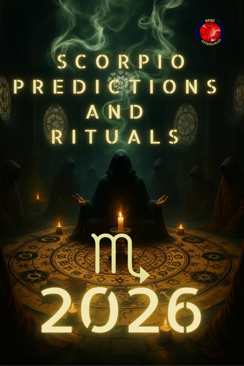 Scorpio Predictions and Rituals 2026
