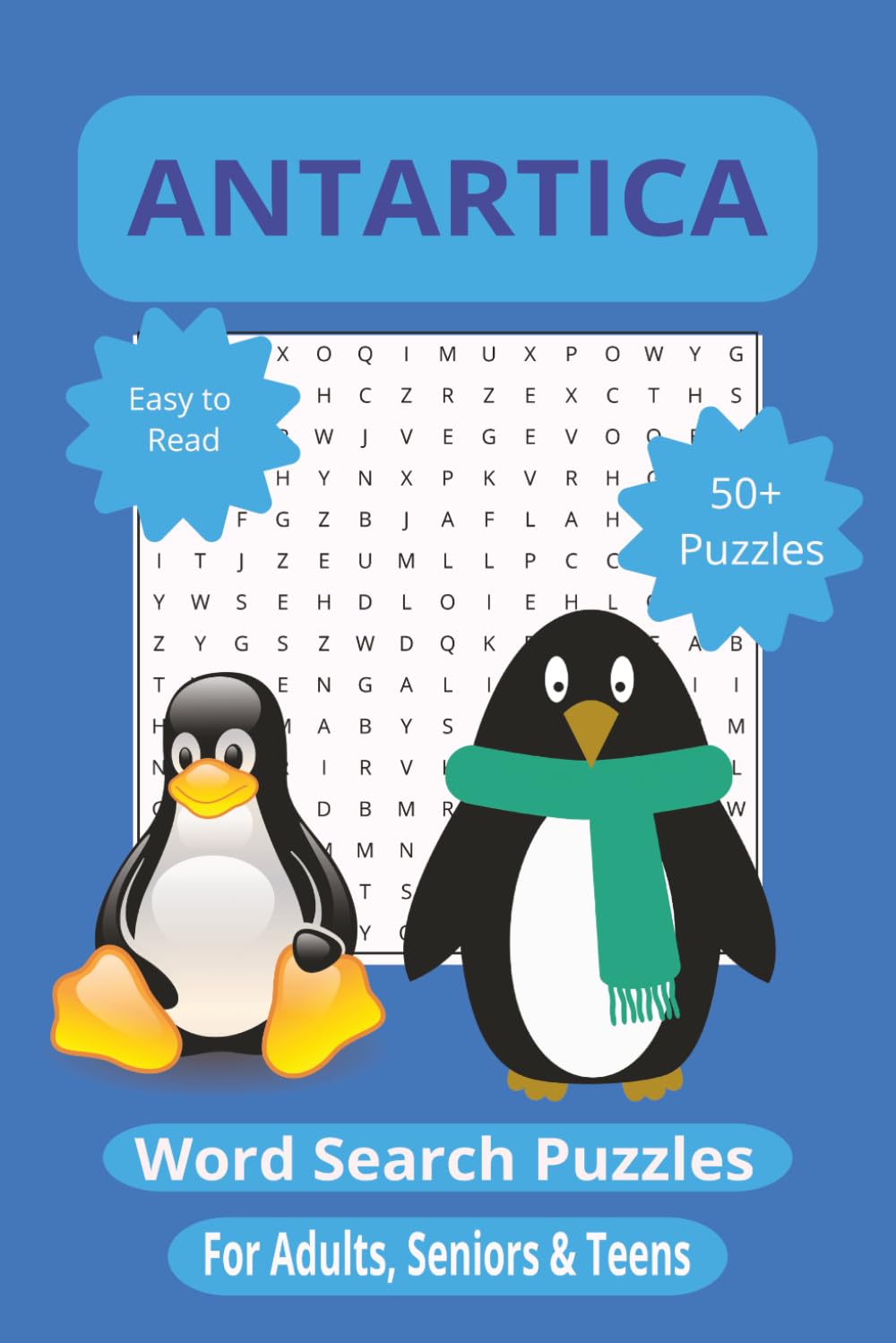 Antarctica Word Search Puzzle Book for Adults, Seniors & Teens | 55 Puzzles Celebrating Polar Wildlife, Ice & Exploration