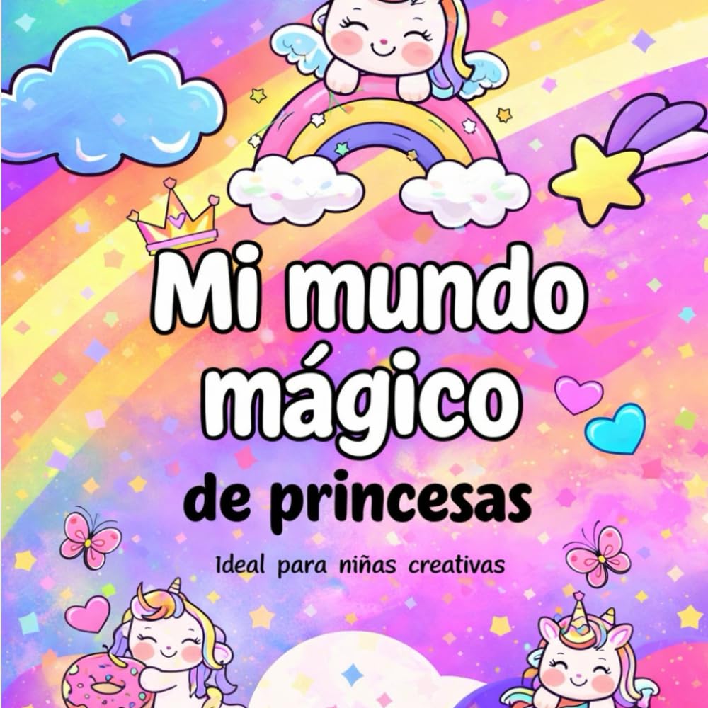 Mi mundo mágico de princesas: Libro de colorear y actividades para niñas creativas