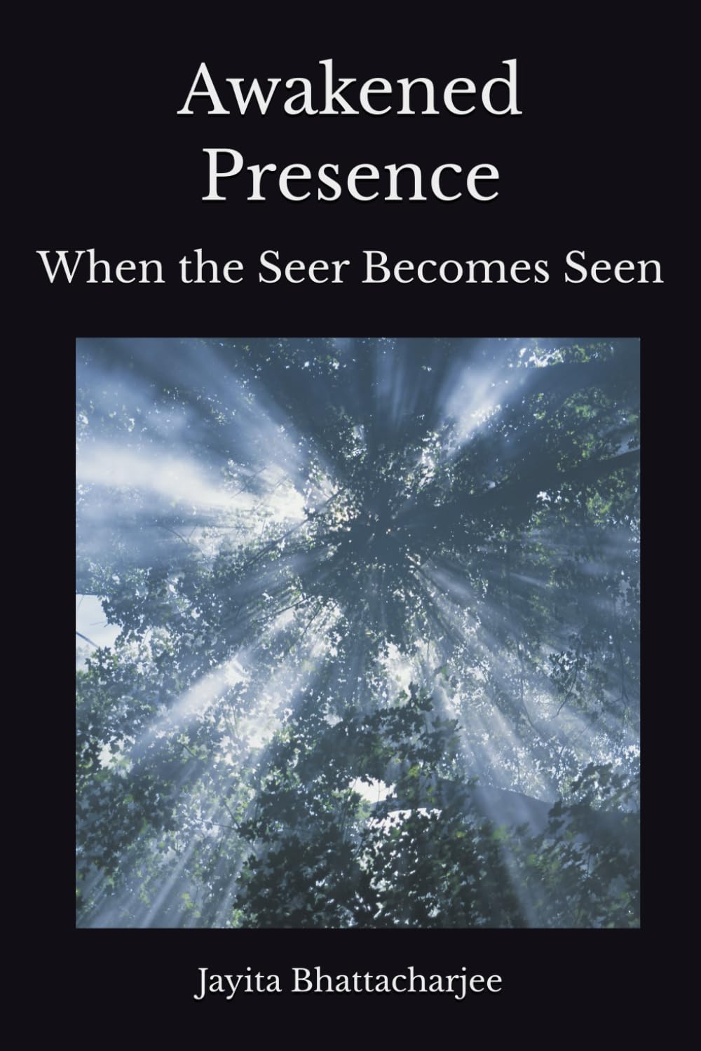 Awakened Presence: When the Seer Becomes Seen