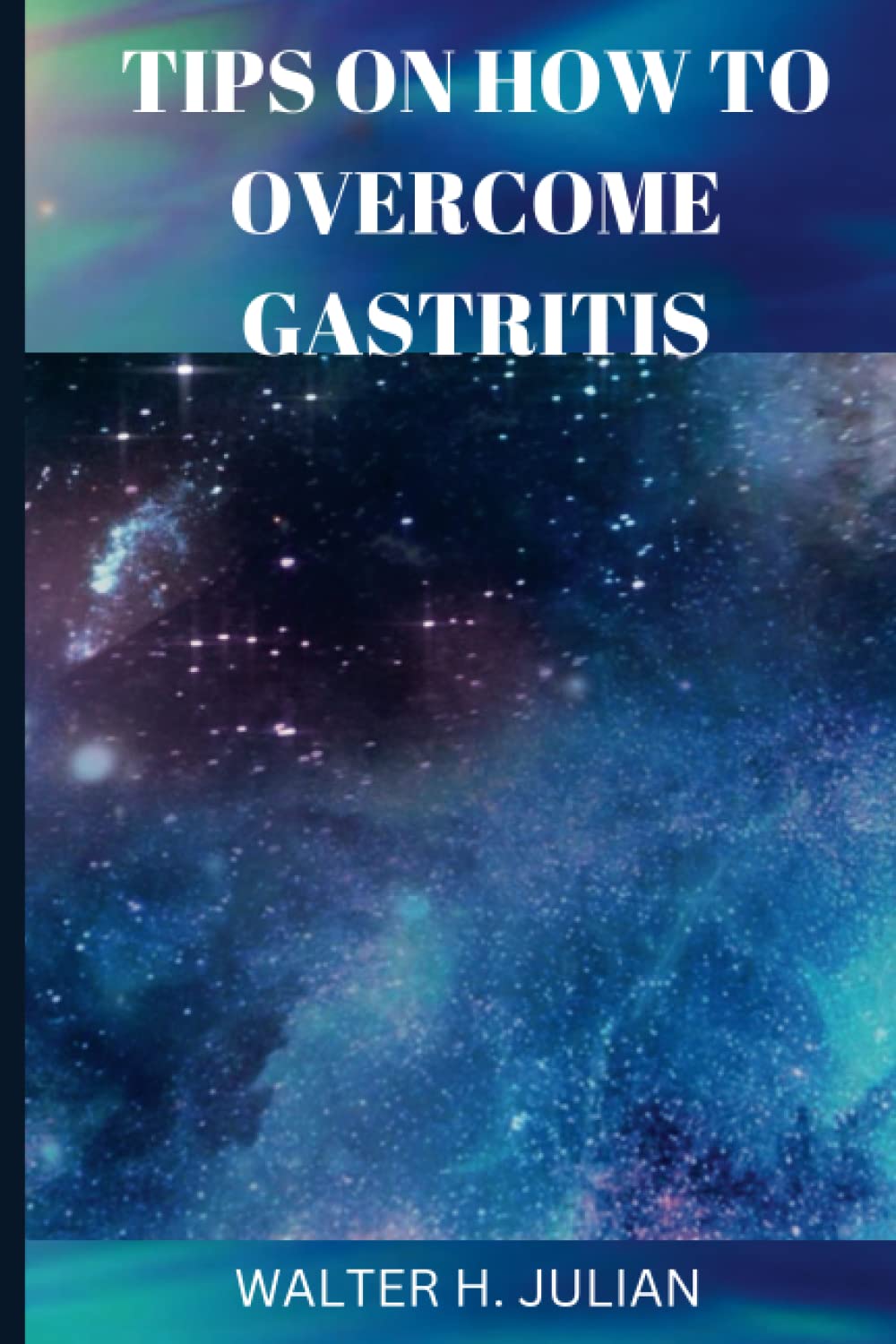 Tips on How to Overcome Gastritis