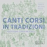 Canti Corsi in Tradizioni: Traditional Corsican Songs