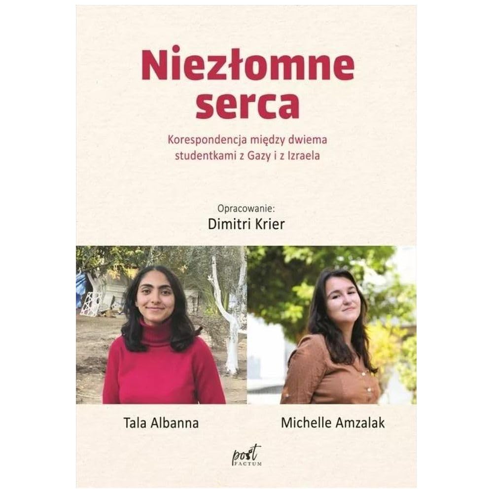 Niezłomne serca: Korespondencja między dwiema studentkami z Gazy i z Izraela