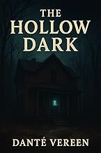 THE HOLLOW DARK: a psychological mystery-horror thriller (THE BLACK HORIZON SERIES Book 3)