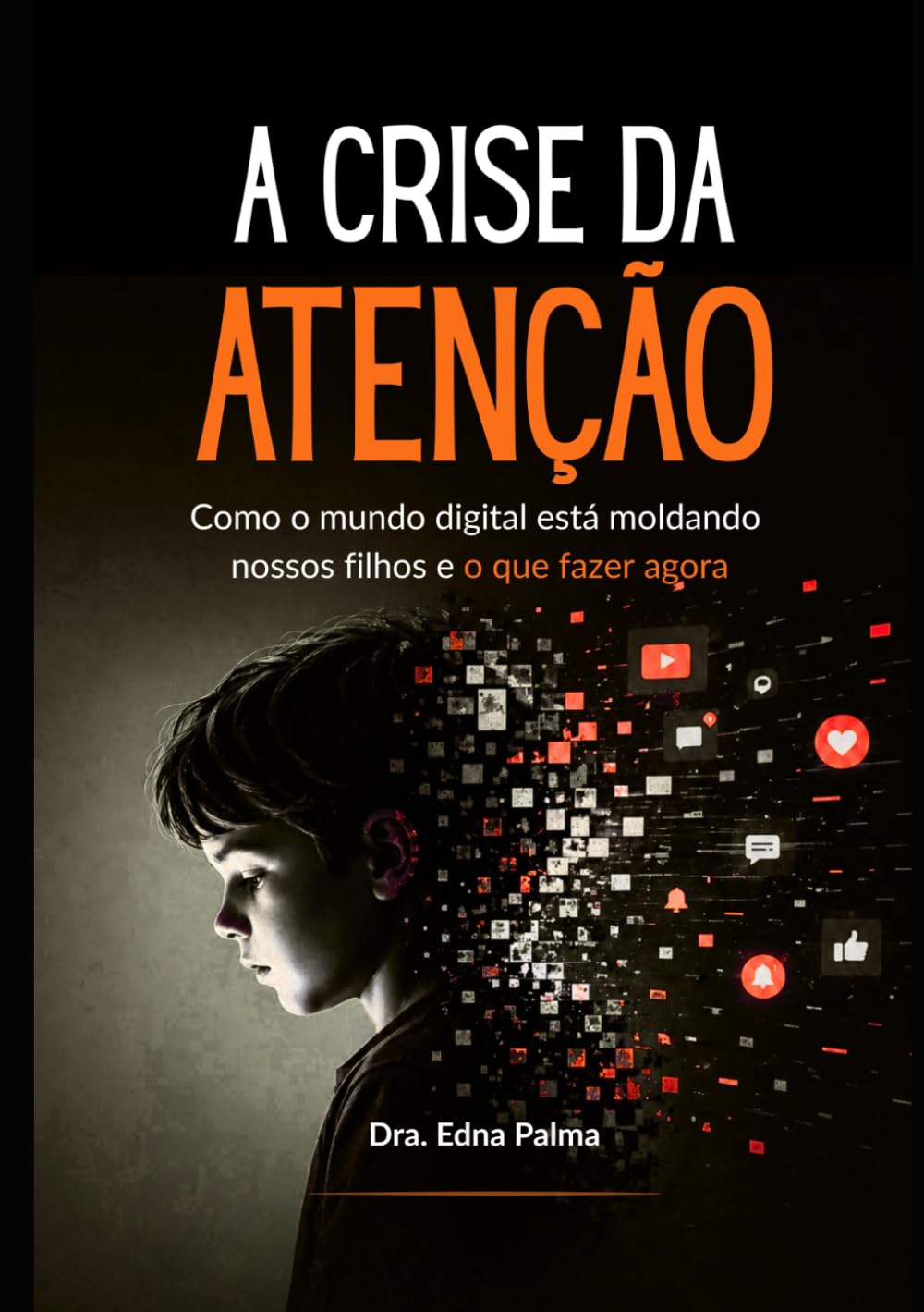 A Crise da Atenção: Como o mundo digital está moldando nossos filhos e o que fazer agora