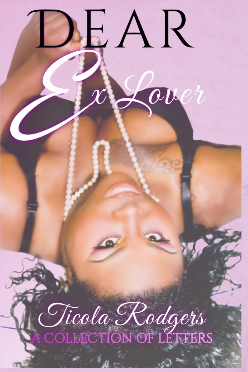 Dear Ex Lover: A Collection of Letters