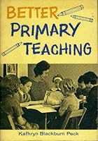 Better Primary Teaching B012EFDLQ8 Book Cover